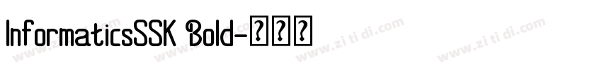 InformaticsSSK Bold字体转换